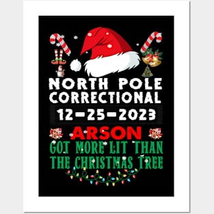 North Pole Correctional Arson Got More Lit Than Christmas Tree Posters and Art